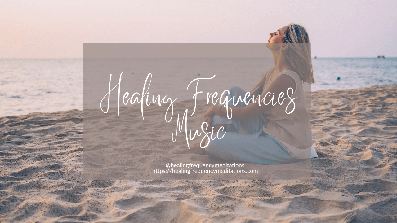 Healing Frequencies Music